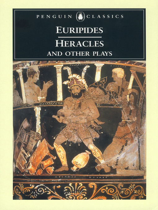 Title details for Heracles and Other Plays by Euripides - Wait list